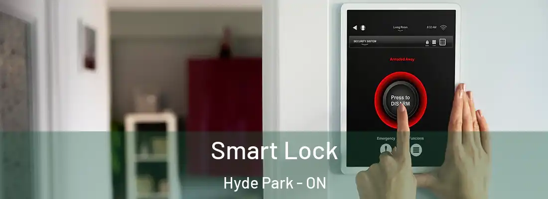  Smart Lock Hyde Park - ON