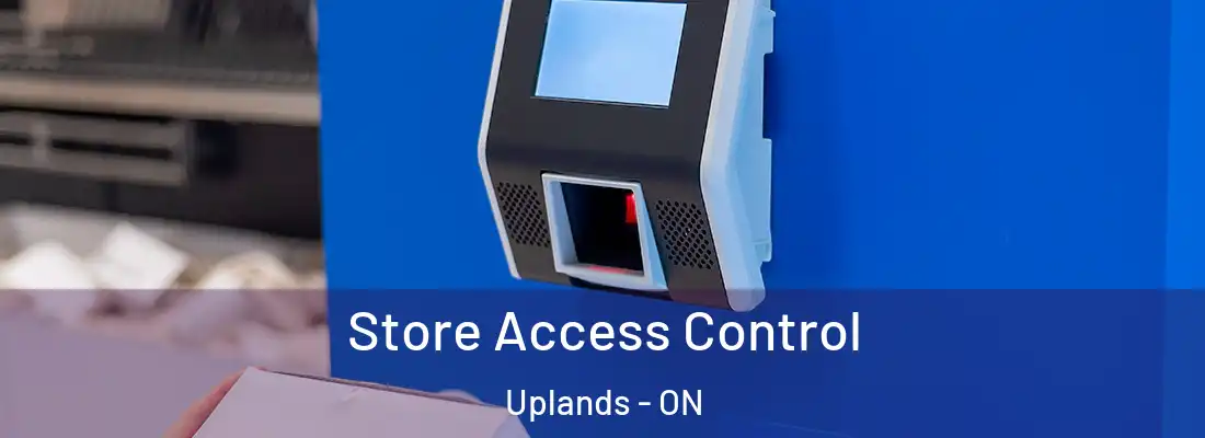  Store Access Control Uplands - ON
