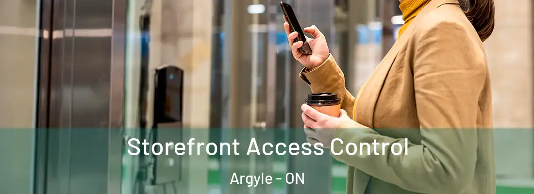  Storefront Access Control Argyle - ON