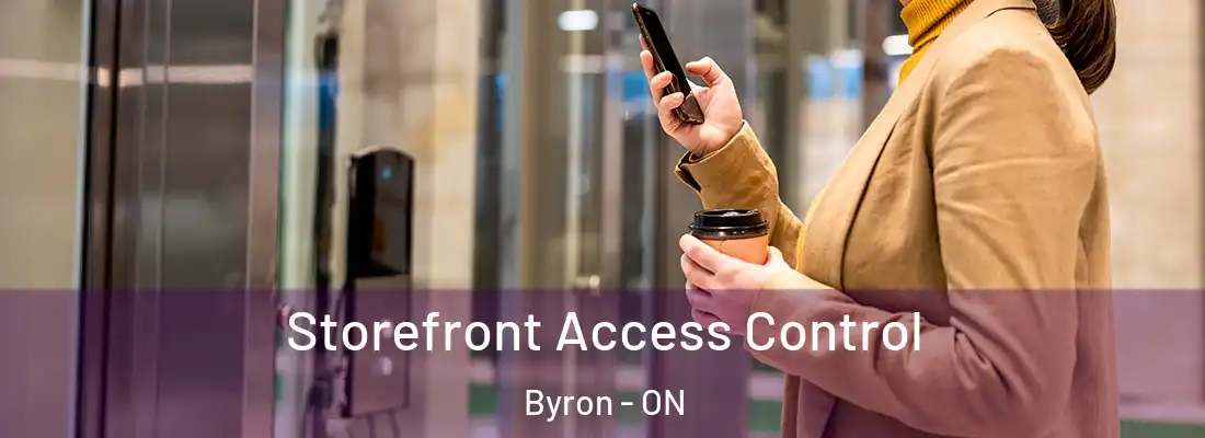  Storefront Access Control Byron - ON