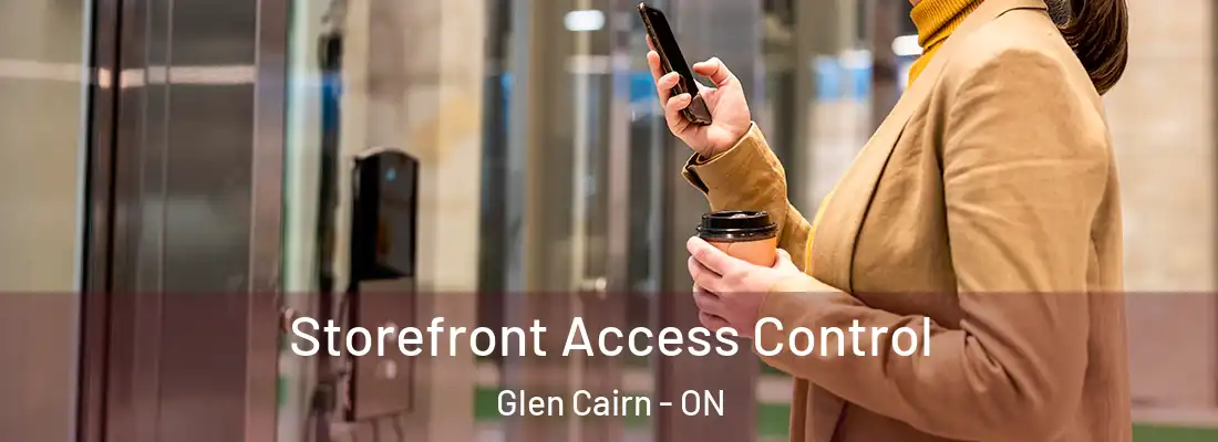  Storefront Access Control Glen Cairn - ON