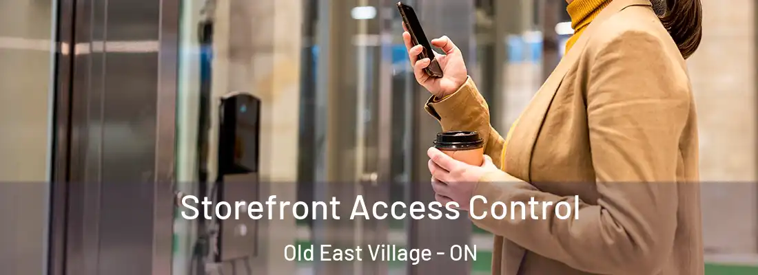  Storefront Access Control Old East Village - ON