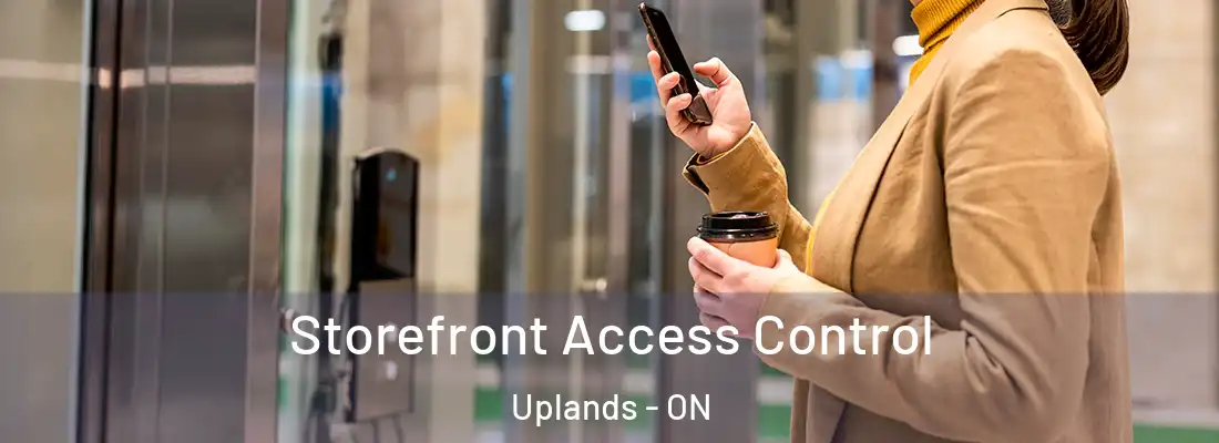  Storefront Access Control Uplands - ON