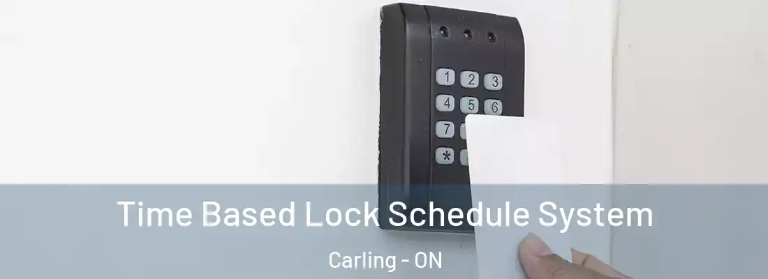  Time Based Lock Schedule System Carling - ON