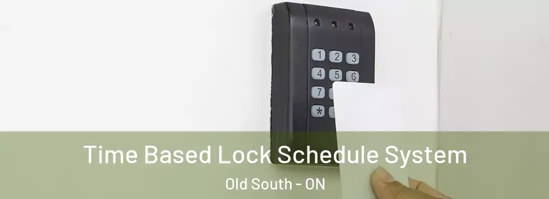  Time Based Lock Schedule System Old South - ON