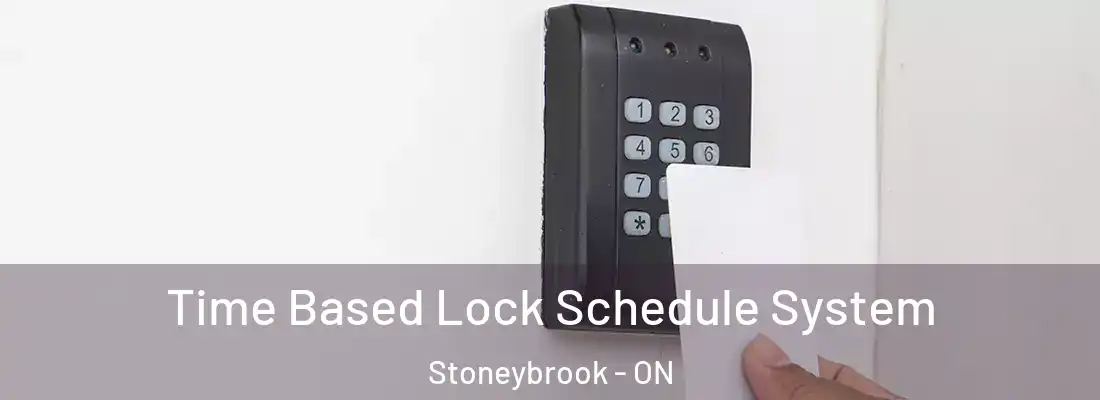  Time Based Lock Schedule System Stoneybrook - ON