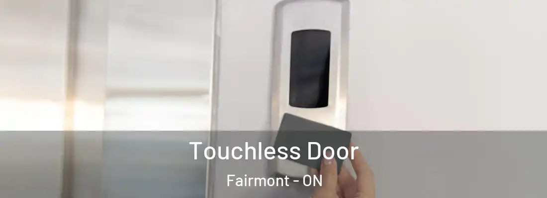  Touchless Door Fairmont - ON