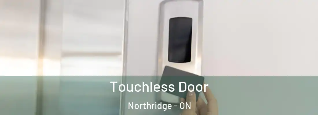  Touchless Door Northridge - ON
