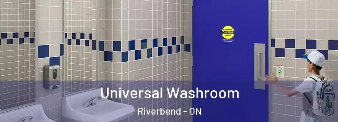  Universal Washroom Riverbend - ON