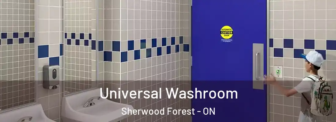  Universal Washroom Sherwood Forest - ON