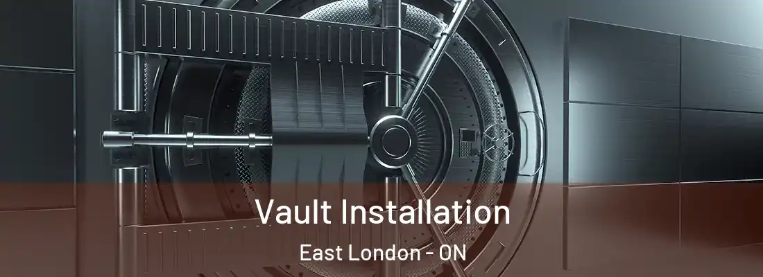  Vault Installation East London - ON