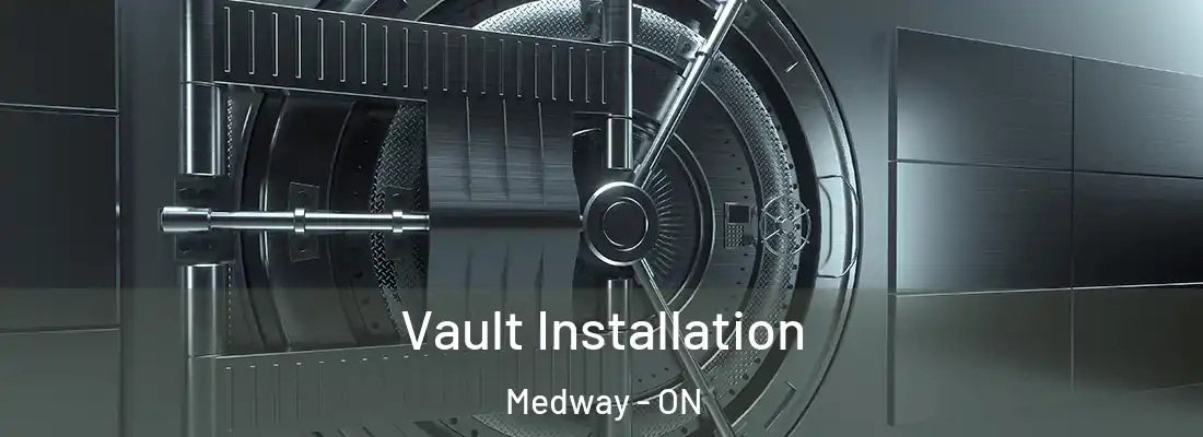  Vault Installation Medway - ON