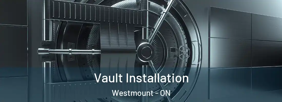  Vault Installation Westmount - ON