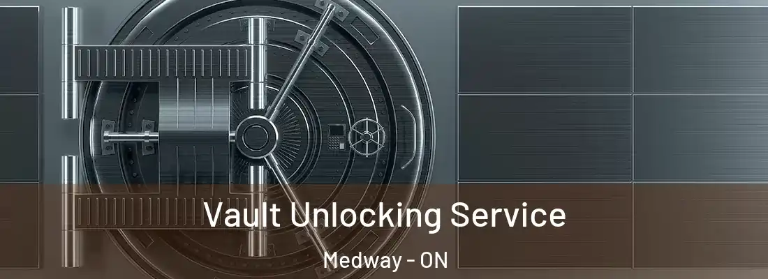  Vault Unlocking Service Medway - ON