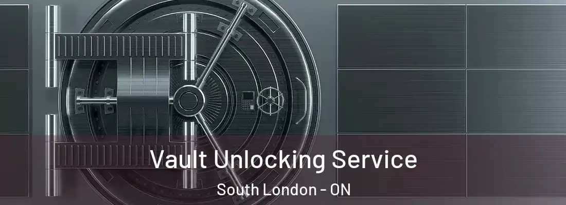  Vault Unlocking Service South London - ON