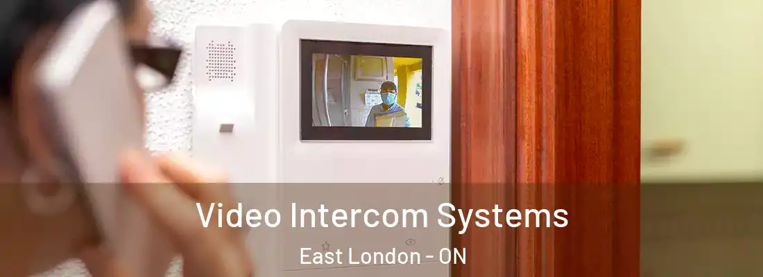 Video Intercom Systems East London - ON