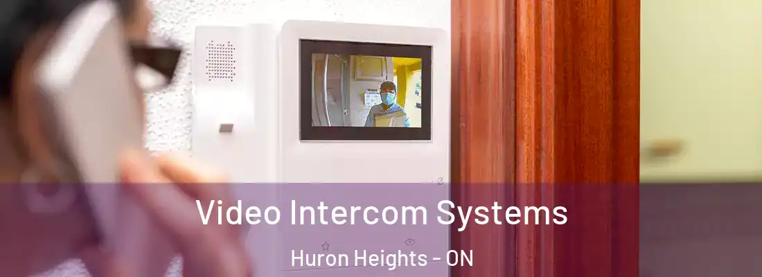  Video Intercom Systems Huron Heights - ON