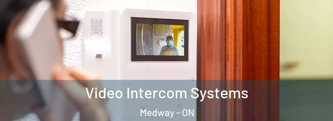  Video Intercom Systems Medway - ON