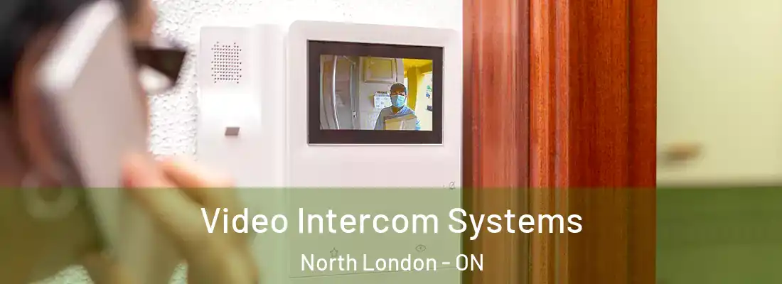  Video Intercom Systems North London - ON