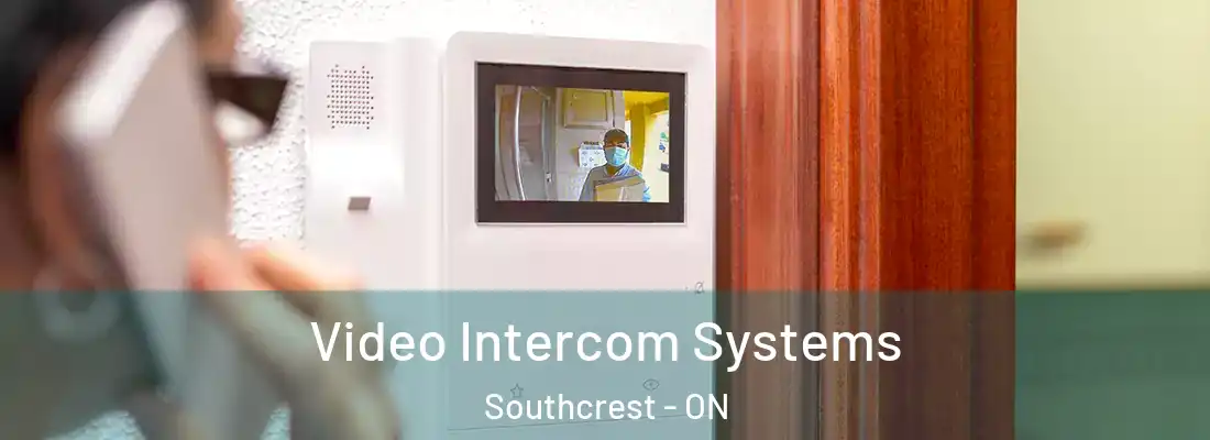  Video Intercom Systems Southcrest - ON