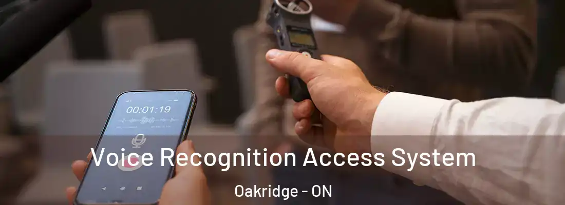  Voice Recognition Access System Oakridge - ON