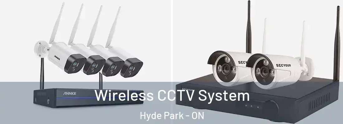  Wireless CCTV System Hyde Park - ON