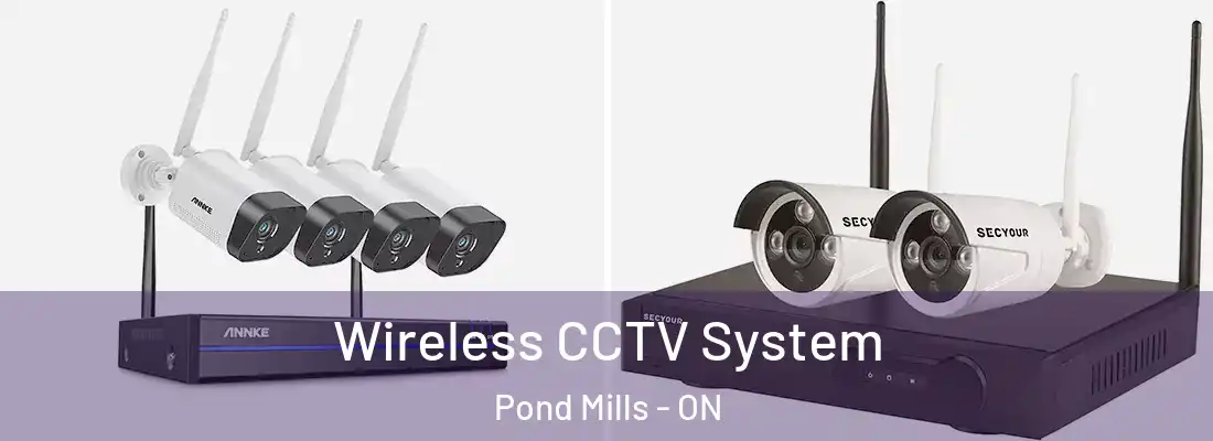  Wireless CCTV System Pond Mills - ON