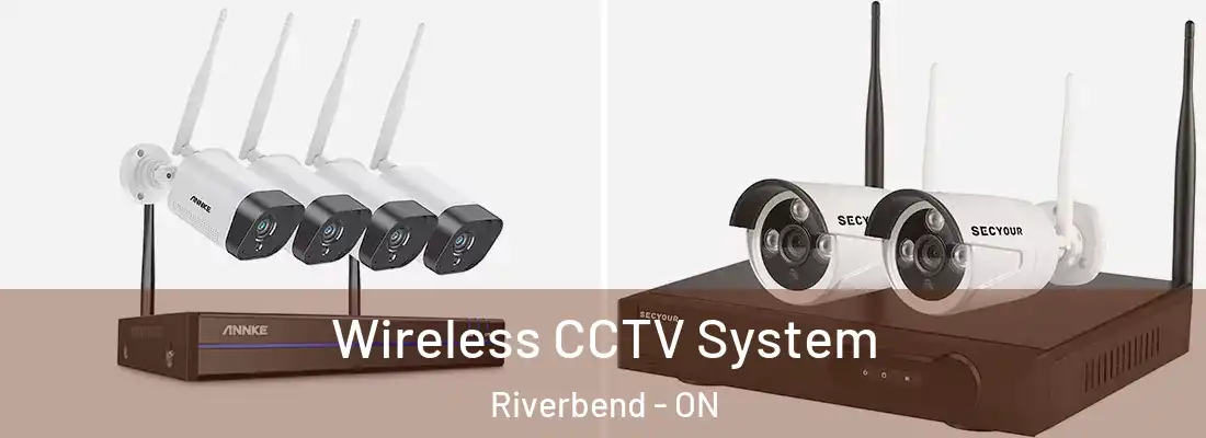  Wireless CCTV System Riverbend - ON
