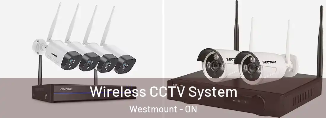  Wireless CCTV System Westmount - ON